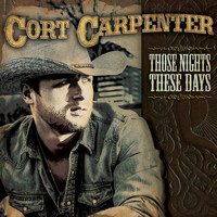 Cort Carpenter - Those Nights These Days