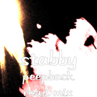Stabby - Peepback (Road Mix)