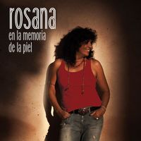 Rosana - En la memoria de la piel (Deluxe Version)