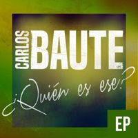 Carlos Baute - ¿Quién es ese? (feat. Maite Perroni) (EP)