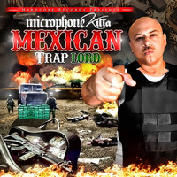 Microphone Killa - Mexican Trap Lord (Explicit)