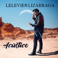 Lelevier Lizárraga - Acustico