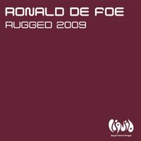 Ronald de Foe - Rugged 2009