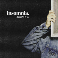 Mirrors - Insomnia