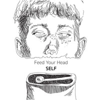 Feed Your Head - Self (Explicit)