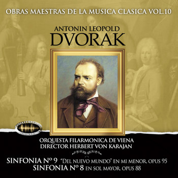 Orquesta Filarmónica de Viena - Obras Maestra de la Música Clásica, Vol. 10 / Antonín Dvořák