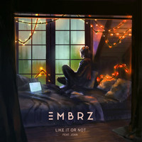 EMBRZ feat. joan - Like It Or Not
