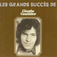 Claude Gauthier - Les grands succès de claude gauthier