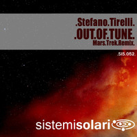 Stefano Tirelli - Out of Tune (Mars Trek Remix)