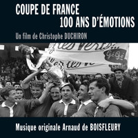 Arnaud de Boisfleury - Coupe de France, 100 ans d'émotions