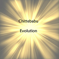 Chittebabu - Evolution