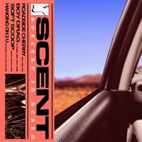 Scent - ROADSIDE CHERRY EP