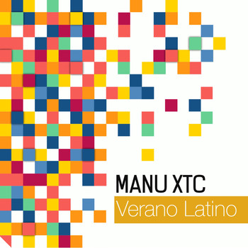 Manu XTC - Verano Latino