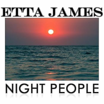 Etta James - Night People