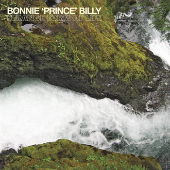 Bonnie "Prince" Billy - Strange Form of Life