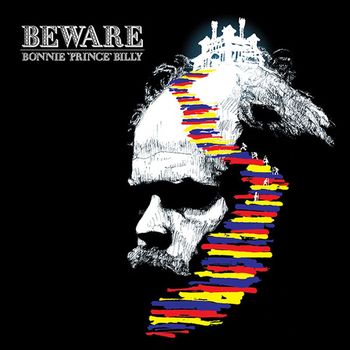 Bonnie "Prince" Billy - Beware