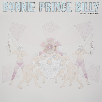 Bonnie "Prince" Billy - Best Troubador