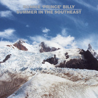 Bonnie "Prince" Billy - Summer in the Southeast