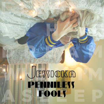 Jessicka - Penniless Fools
