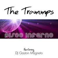 The Trammps - Disco Inferno (Remixes)