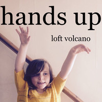 Hands Up / - Loft Volcano