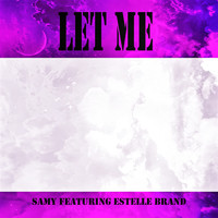 Samy - Let Me (Zayn Cover Mix)