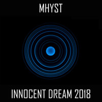 Mhyst - Innocent Dream (2018 Rework)