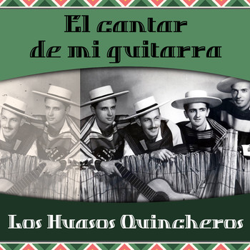 Los Huasos Quincheros - El cantar de mi guitarra