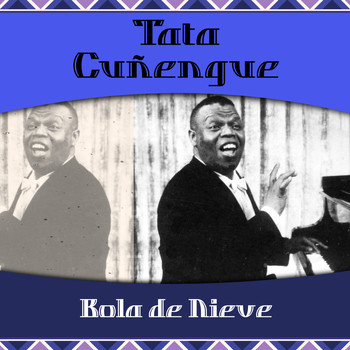 Bola De Nieve - Tata Cunengue