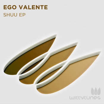 Ego Valente - Shuu EP