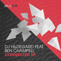 DJ Hildegard & Ben Champell - Connected EP