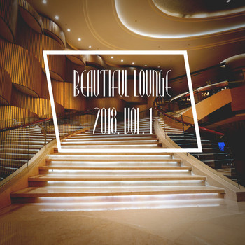 Various Artists - Beautiful Lounge 2018, Vol. 1