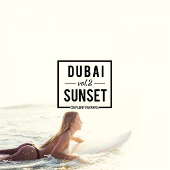 Various Artists - Dubai Sunset, Vol. 2 (Explicit)