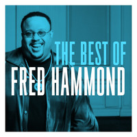 Fred Hammond - The Best of Fred Hammond