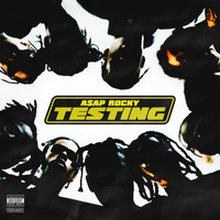 A$AP Rocky - TESTING (Explicit)