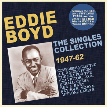 Eddie Boyd - The Singles Collection 1947-62