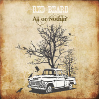 Red Beard - All or Nothin'