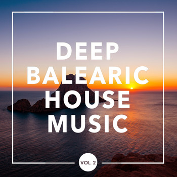 Various Artists - Deep Balearic House Music, Vol. 2