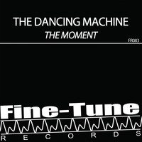 The Dancing Machine - The Moment