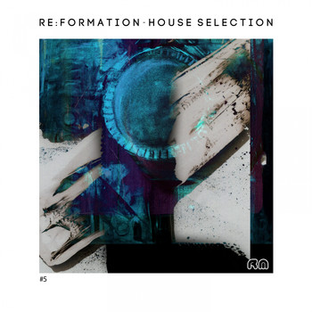 Various Artists - Re:Formation - House Selection #5
