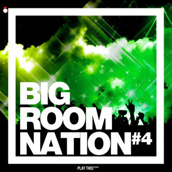 Various Artists - Big Room Nation, Vol. 4