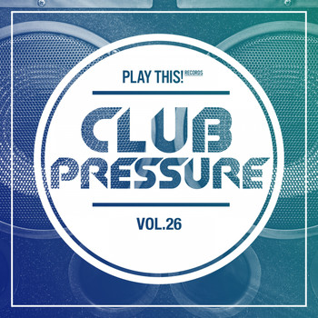Various Artists - Club Pressure, Vol. 26 - The Electro and Clubsound Collection