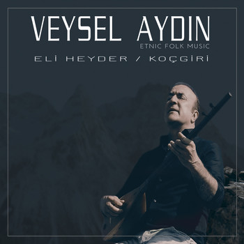 Veysel Aydın - Eli Heyder / Koçgiri