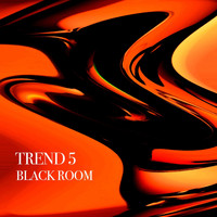 Trend 5 - Black Room