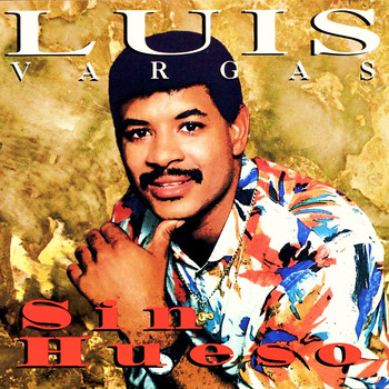 Luis Vargas - Sin Hueso