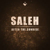 Saleh - After the Sunrise