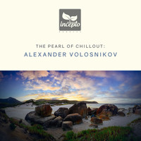 Alexander Volosnikov - The Pearl of Chillout, Vol. 1