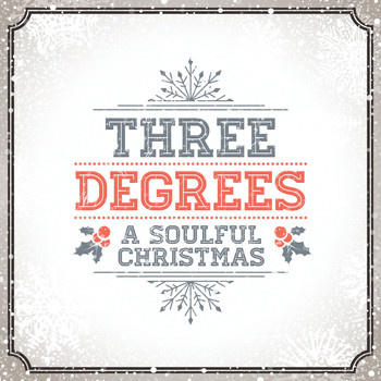 THE THREE DEGREES - A Soulful Christmas