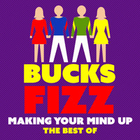 Bucks Fizz - Making Your Mind Up - Best Of (Rerecorded)