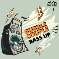 Bubble Couple - Bass Up